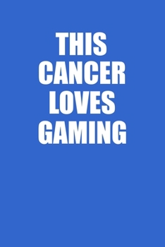 This Cancer Loves Gaming Hands Notebook: 100 College Ruled Lined Pages