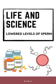 Paperback LIFE AND SCIENCE lowered levels of sperm Book