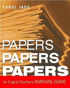 Paperback Papers, Papers, Papers: An English Teacher's Survival Guide Book