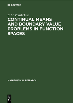 Hardcover Continual Means and Boundary Value Problems in Function Spaces Book