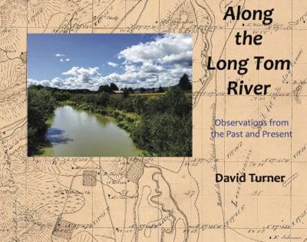 Paperback Along the Long Tom River: Observations from the Past and Present Book