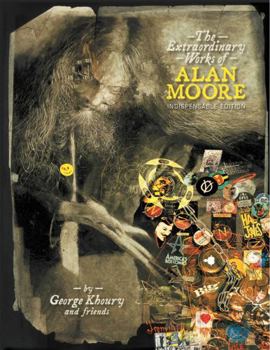 Paperback The Extraordinary Works of Alan Moore: Indispensable Edition Book