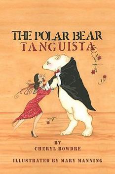 Hardcover The Polar Bear Tanguista Book