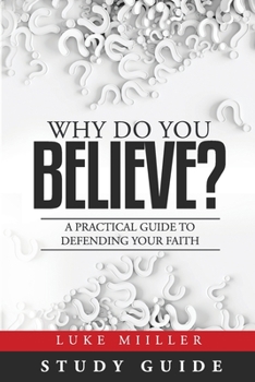 Paperback Why Do You Believe Study Guide Book