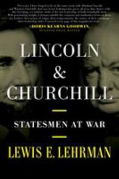 Hardcover Lincoln & Churchill: Statesmen at War Book