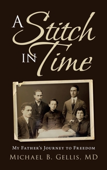 Hardcover A Stitch in Time: My Father's Journey to Freedom Book