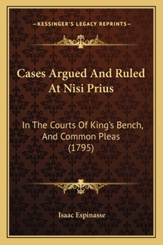 Cases argued and ruled at nisi prius in the courts of King's Bench and Common Pleas