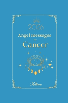 Paperback Angel messages for Cancer 2026 By Kelliena: Daily messages from your angels Book