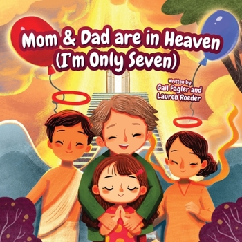 Paperback Mom & Dad are in Heaven (I'm Only Seven) Book