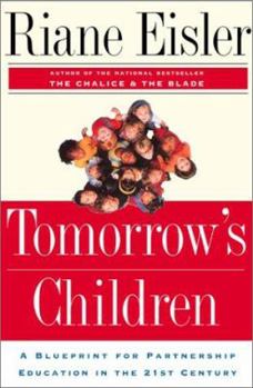 Paperback Tomorrow's Children: A Blueprint for Partnership Education in the 21st Century Book