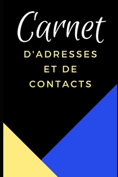 Paperback Carnet d'Adresses Et de Contacts: 160 pages pour votre entourage personnel et professionnel + pages d?di?es aux notes [French] Book