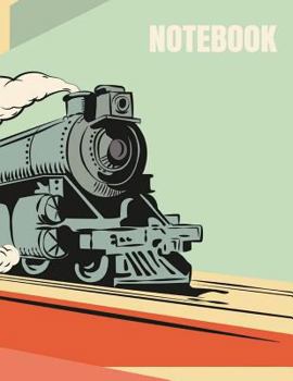 Paperback Notebook: train cover (8.5 x 11) inches 110 pages, Blank Unlined Paper for Sketching, Drawing, Whiting, Journaling & Doodling Book