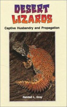 Hardcover Desert Lizards: Captive Husbandry and Propagation Book