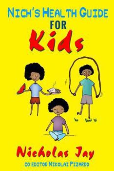 Paperback Nich's Health Guide for Kids Book