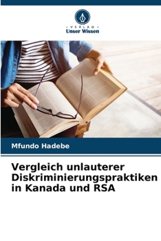 Paperback Vergleich unlauterer Diskriminierungspraktiken in Kanada und RSA [German] Book