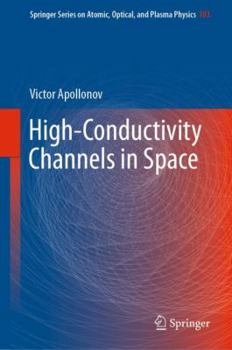 Hardcover High-Conductivity Channels in Space Book