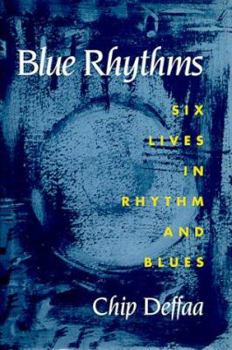 Hardcover Blue Rhythms: Six Lives in Rhythm and Blues Book
