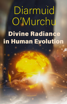 Paperback Divine Radiance in Human Evolution Book