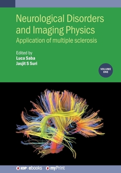 Paperback Neurological Disorders and Imaging Physics, Volume 1 : Application of Multiple Sclerosis Book