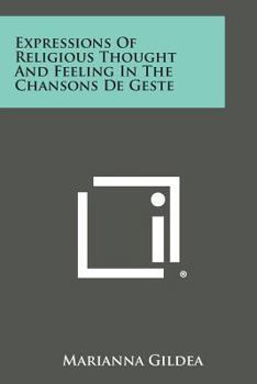 Paperback Expressions of Religious Thought and Feeling in the Chansons de Geste Book