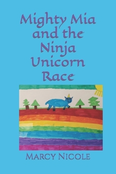 Paperback Mighty Mia and the Ninja Unicorn Race Book