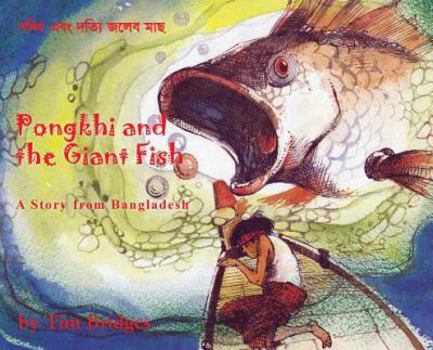 Hardcover Pongkhi and the Giant Fish: A Story from Bangladesh Book