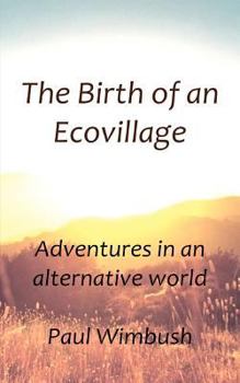 Paperback The Birth of an Ecovillage Book