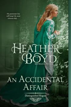 An Accidental Affair - Book #4 of the Distinguished Rogues