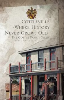 Paperback Cottleville: Where History Never Grows Old: Second Edition Book