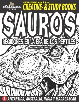 Paperback SAUROS - Regidores en la era de los reptiles: Antártida, Australia, India y Madagascar [Spanish] Book