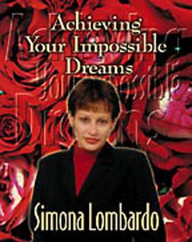 Achieving Your Impossible Dreams