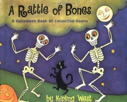 Hardcover A Rattle of Bones: A Halloween Book of Collective Nouns Book