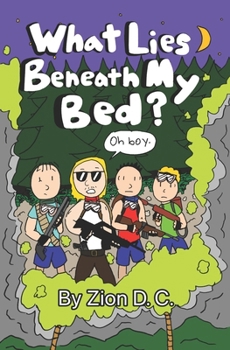 Paperback What Lies Beneath My Bed? ZJT Series Book 3 Book