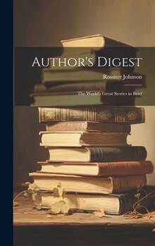 Hardcover Author's Digest: The World's Great Stories in Brief Book