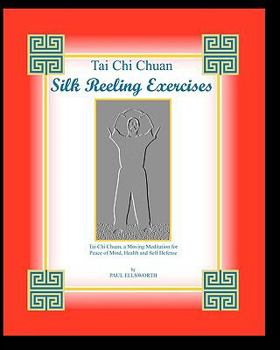 Paperback Tai Chi Chuan Silk Reeling Exercises Book