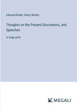 Paperback Thoughts on the Present Discontents, and Speeches: in large print Book