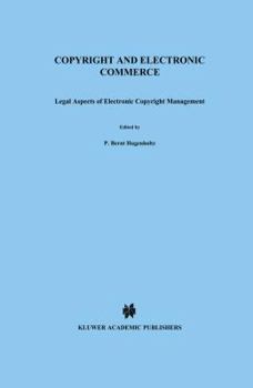 Hardcover Copyright and Electronic Commerce: Legal Aspects of Electronic Copyright Management Book