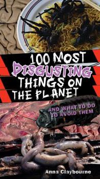 Paperback 100 Most Disgusting Things on the Planet Book