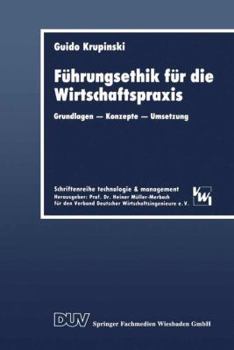 Paperback Führungsethik Für Die Wirtschaftspraxis: Grundlagen -- Konzepte -- Umsetzung [German] Book