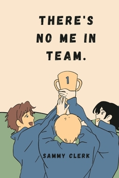 Paperback There's No Me In Team: A better way to understand your team Book