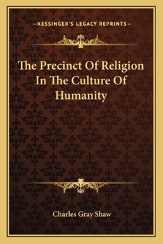 Paperback The Precinct Of Religion In The Culture Of Humanity Book