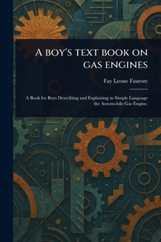 Paperback A Boy's Text Book on Gas Engines Book