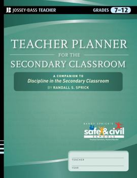 Spiral-bound Teacher Planner for the Secondary Classroom: A Companion to Discipline in the Secondary Classroom Book