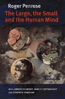 Hardcover The Large, the Small and the Human Mind Book