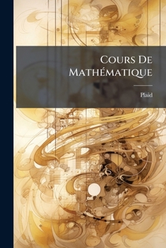 Paperback Cours De MathÃ(c)matique [French] Book