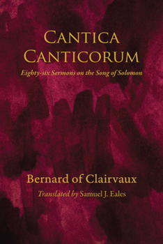 Paperback Cantica Canticorum: Eighty-Six Sermons on the Song of Solomon Book