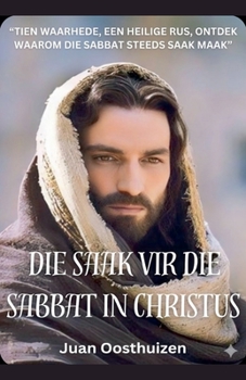Paperback Die Saak vir die Sabbat in Christus [Afrikaans] Book