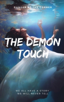 Paperback The Demon Touch: We all have a story we will never tell Book