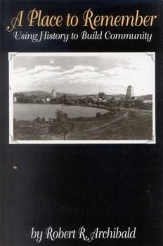 Paperback Place to Remember: Using History to Build Community Book