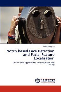 Paperback Notch Based Face Detection and Facial Feature Localization Book